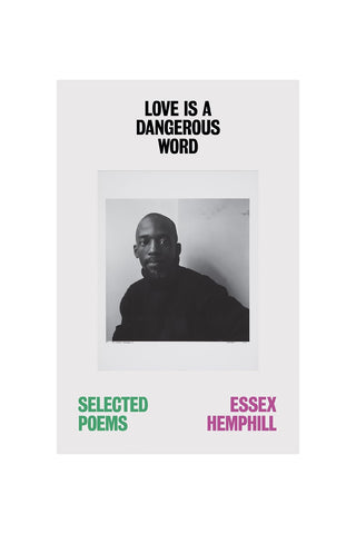 Poetry book cover: Love Is a Dangerous Word, Selected Poems by Essex Hemphill