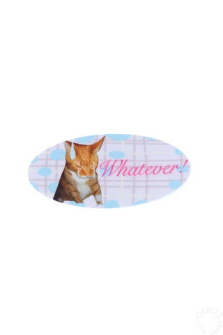Vinyl sticker with orange-and-white cat and 'Whatever!' in pink script