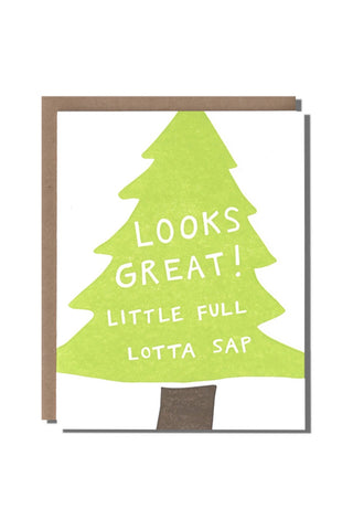 Holiday card with green tree and "Looks Great! Little Full Lotta Sap" text